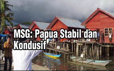 MSG : Papua Aman dan Kondusif