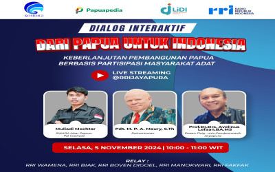 Dialog RRI Dari Papua Untuk Indonesia : "KEBERLANJUTAN PEMBANGUNAN PAPUA BERBASIS PARTISIPASI MASYARAKAT ADAT"